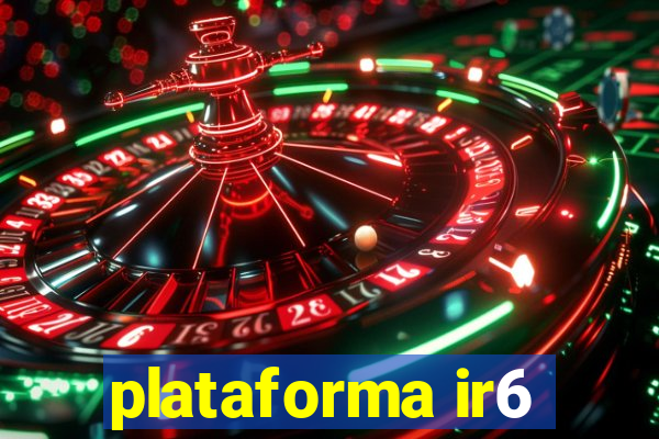 plataforma ir6